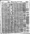 Glasgow Evening Citizen Wednesday 11 March 1885 Page 1