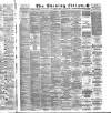 Glasgow Evening Citizen Saturday 04 June 1887 Page 1