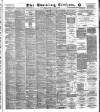 Glasgow Evening Citizen Friday 10 June 1887 Page 1