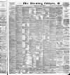 Glasgow Evening Citizen Thursday 21 February 1889 Page 1