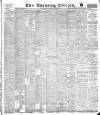 Glasgow Evening Citizen Tuesday 05 March 1889 Page 1