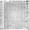 Glasgow Evening Citizen Wednesday 03 April 1889 Page 1