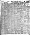 Glasgow Evening Citizen Wednesday 10 July 1889 Page 1