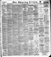 Glasgow Evening Citizen Friday 12 July 1889 Page 1