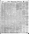 Glasgow Evening Citizen Tuesday 20 August 1889 Page 1