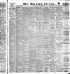 Glasgow Evening Citizen Saturday 07 September 1889 Page 1