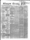 Glasgow Evening Post Monday 21 January 1867 Page 1