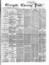 Glasgow Evening Post Tuesday 05 February 1867 Page 1