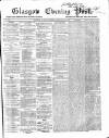 Glasgow Evening Post Tuesday 12 February 1867 Page 1