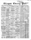 Glasgow Evening Post Wednesday 20 February 1867 Page 1