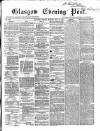Glasgow Evening Post Monday 13 May 1867 Page 1