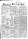 Glasgow Evening Post Monday 10 June 1867 Page 1