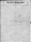 Sheffield Independent Tuesday 16 May 1911 Page 1