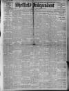Sheffield Independent Tuesday 18 July 1911 Page 1