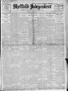 Sheffield Independent Friday 04 August 1911 Page 1