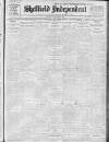 Sheffield Independent Tuesday 05 December 1911 Page 1