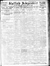 Sheffield Independent Tuesday 07 June 1921 Page 1