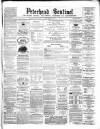 Peterhead Sentinel and General Advertiser for Buchan District Friday 07 February 1868 Page 1