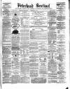 Peterhead Sentinel and General Advertiser for Buchan District Friday 13 March 1868 Page 1