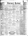 Peterhead Sentinel and General Advertiser for Buchan District Wednesday 06 July 1870 Page 1