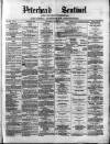 Peterhead Sentinel and General Advertiser for Buchan District Wednesday 21 March 1883 Page 1