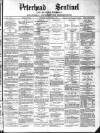 Peterhead Sentinel and General Advertiser for Buchan District Wednesday 20 October 1886 Page 1