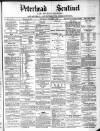 Peterhead Sentinel and General Advertiser for Buchan District Wednesday 01 December 1886 Page 1