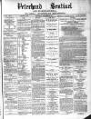 Peterhead Sentinel and General Advertiser for Buchan District Wednesday 15 December 1886 Page 1