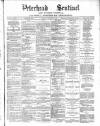 Peterhead Sentinel and General Advertiser for Buchan District Tuesday 04 February 1890 Page 1