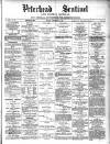 Peterhead Sentinel and General Advertiser for Buchan District Friday 02 December 1892 Page 1