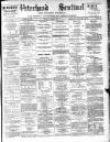 Peterhead Sentinel and General Advertiser for Buchan District Friday 09 March 1894 Page 1