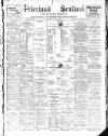 Peterhead Sentinel and General Advertiser for Buchan District Saturday 15 July 1899 Page 1