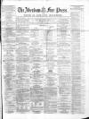 Aberdeen Free Press Tuesday 21 December 1869 Page 1