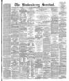 Londonderry Sentinel Saturday 09 February 1884 Page 1