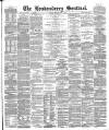 Londonderry Sentinel Thursday 01 May 1884 Page 1