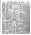 Londonderry Sentinel Tuesday 21 February 1888 Page 1