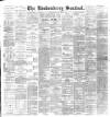 Londonderry Sentinel Tuesday 16 October 1894 Page 1