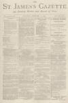 St James's Gazette Saturday 18 February 1882 Page 1