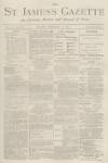 St James's Gazette Monday 20 February 1882 Page 1