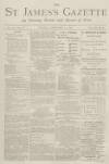 St James's Gazette Tuesday 21 February 1882 Page 1