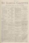 St James's Gazette Monday 05 June 1882 Page 1