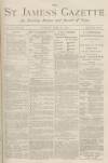 St James's Gazette Monday 19 June 1882 Page 1