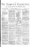 St James's Gazette Saturday 22 March 1884 Page 1