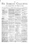 St James's Gazette Tuesday 22 April 1884 Page 1