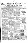 St James's Gazette Monday 06 August 1888 Page 1