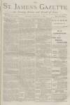 St James's Gazette Monday 07 January 1889 Page 1
