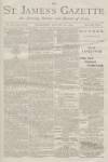 St James's Gazette Wednesday 16 January 1889 Page 1