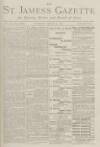 St James's Gazette Thursday 07 March 1889 Page 1