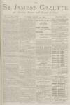 St James's Gazette Tuesday 12 March 1889 Page 1