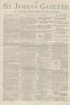St James's Gazette Saturday 29 June 1889 Page 1